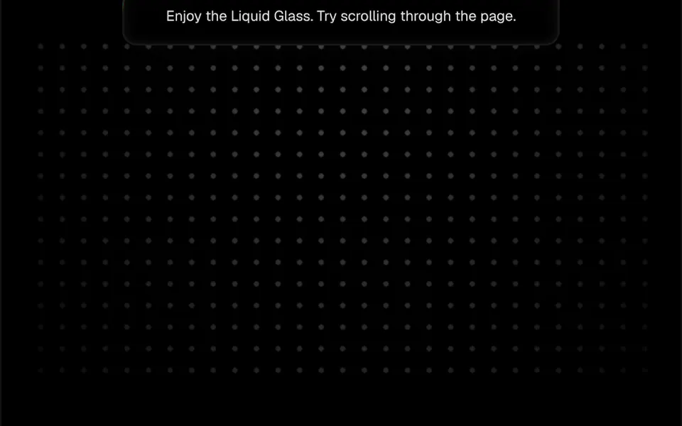 Liquid Glass Effect: A glass panel that bends whatever passes behind it, with refracting edges that split the colors.